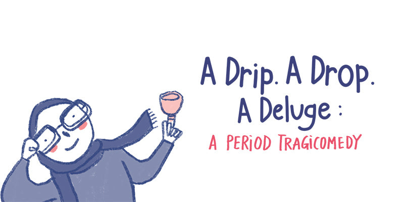 Chatting About Periods with Andeasyand, Author of A Drip. A Drop. A Deluge: A Period Tragicomedy